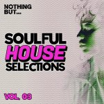 00-va-nothing_but____soulful_house_selections_vol._03-web-2021.jpg 00-va-nothing_but____soulful_house_selections_vol._03-web-2021.jpg