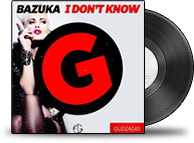 Bazuka - I Don't Know (Original Mix).png