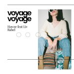 Hawze Feat Liv Rahel - Voyage Voyage 3.jpg