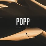 POPP - Never Let Me Go.jpg