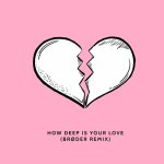 howdeepisyourlove.jpg
