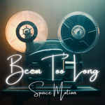 Screenshot 2024-12-23 at 00-51-09 Space Motion - Been Too Long Space Motion Records Music & Do...png