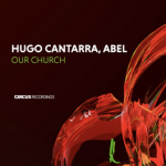 Screenshot 2025-03-19 at 23-21-50 Hugo Cantarra ABEL (UK) - Our Church Circus Recordings Music...png