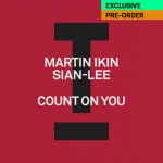 Screenshot 2025-04-10 at 21-37-32 Martin Ikin Sian-Lee - Count On You Toolroom Music & Downloa...png